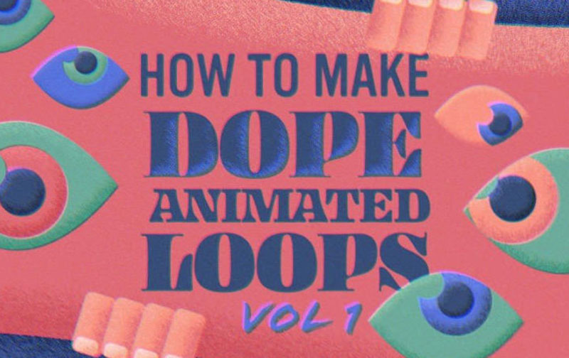 How to Make Dope Animated Loops Vol 1 Free