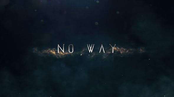 Videohive No Way | Trailer Titles 20756645