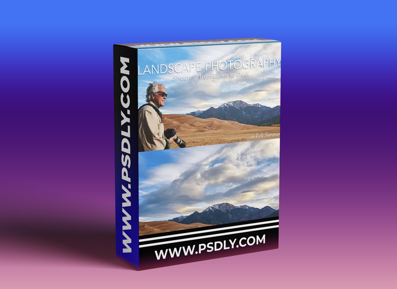 Landscape Photography: Shooting From Dawn to Dusk