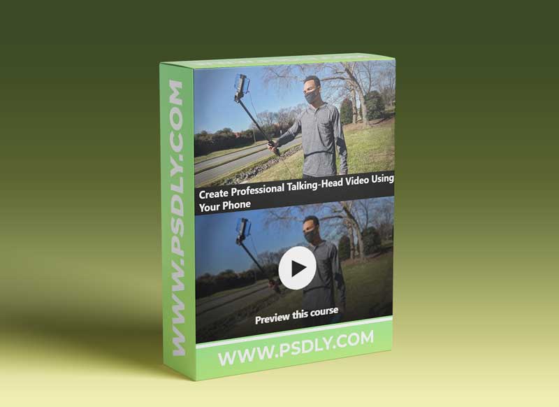 Create Professional Talking-Head Video Using Your Phone
