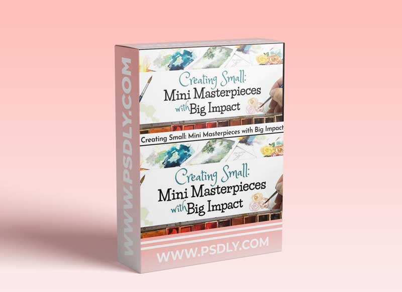 Creating Small: Mini Masterpieces with Big Impact