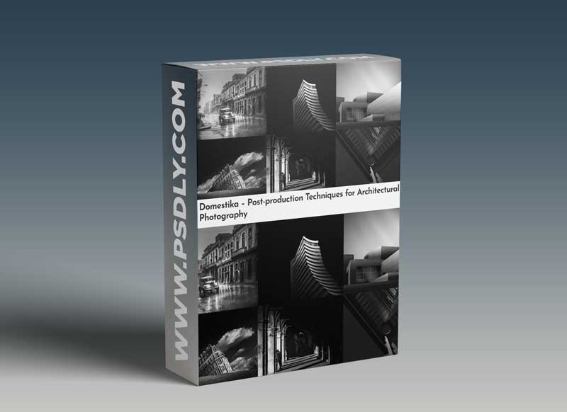 Domestika – Post-production Techniques for Architectural Photography