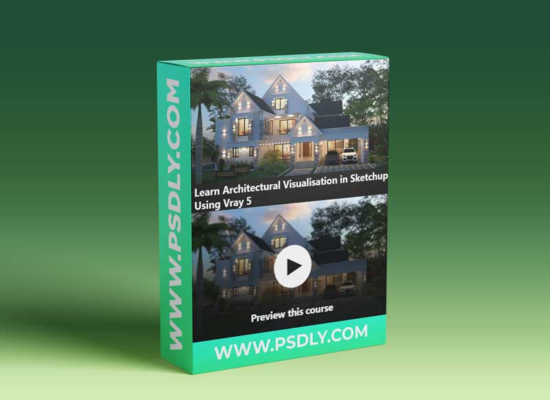 Learn Architectural Visualisation in Sketchup Using Vray 5