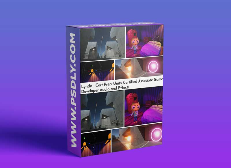 Lynda - Cert Prep: Unity Certified Associate Game Developer Audio and Effects