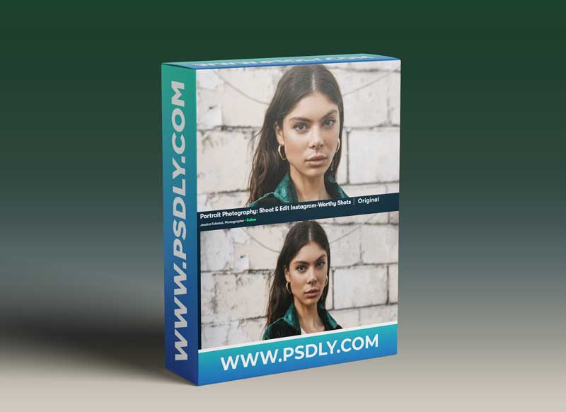 Portrait Photography: Shoot & Edit Instagram-Worthy Shots