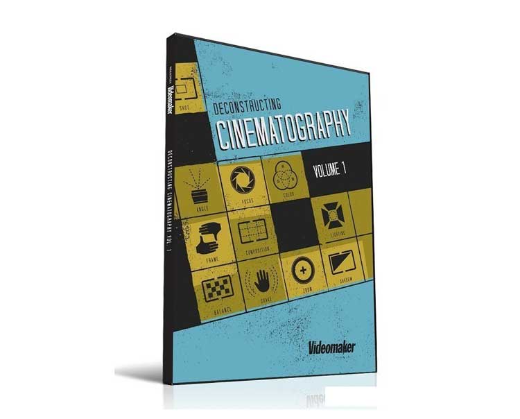 Videomaker – Deconstructing Cinematography Volume 1