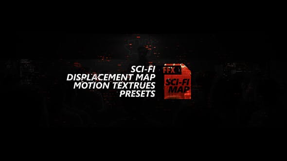 Videohive Sci-fi Displacement Map Motion Textrues Presets 27187546b