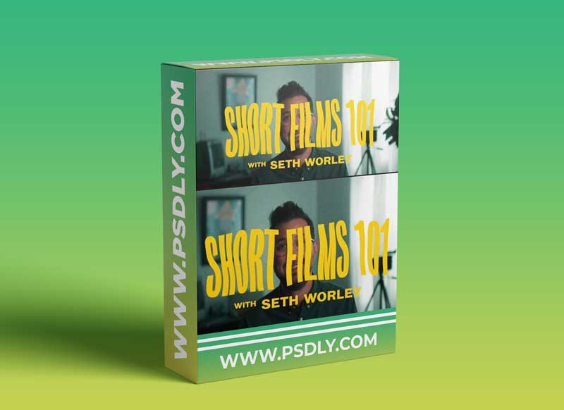 Short Films 101 with Seth Worley