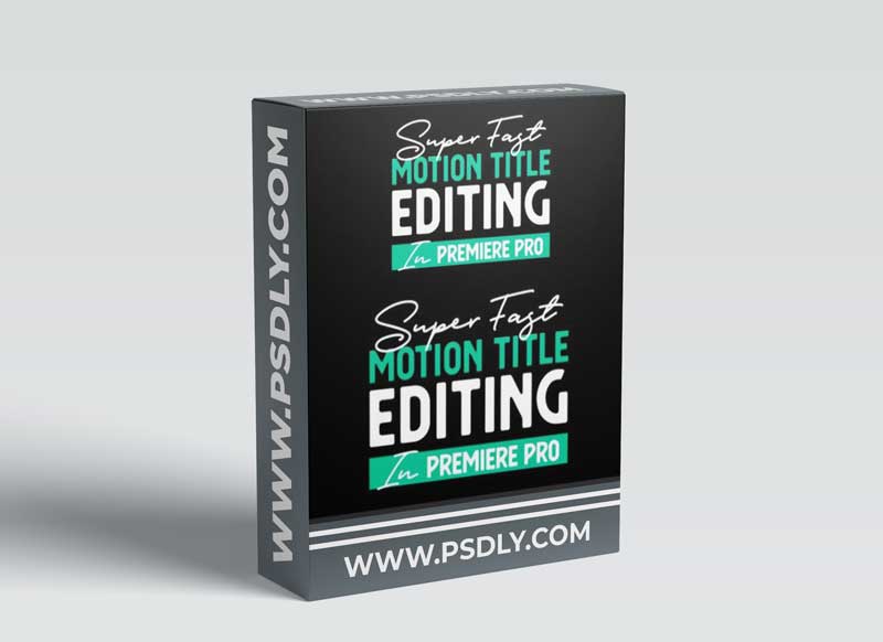 Super Fast Motion Title Editing In Premiere Pro