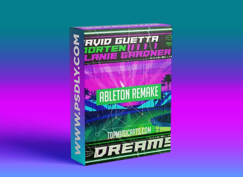 Top Music Arts David Guetta & MORTEN (Feat Lanie Gardner) Dreams Ableton Remake