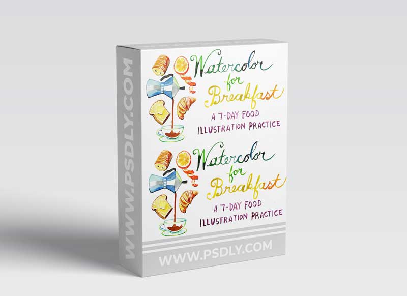 Watercolor for Breakfast: A 7-Day Editorial Food Illustration Daily Practice