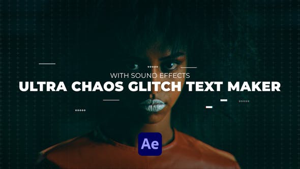 Videohive Ultra Chaos Glitch Text Maker After Effects 31625782