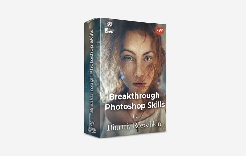 Dmitriy Rogozhkin - Breakthrough Photoshop Skills