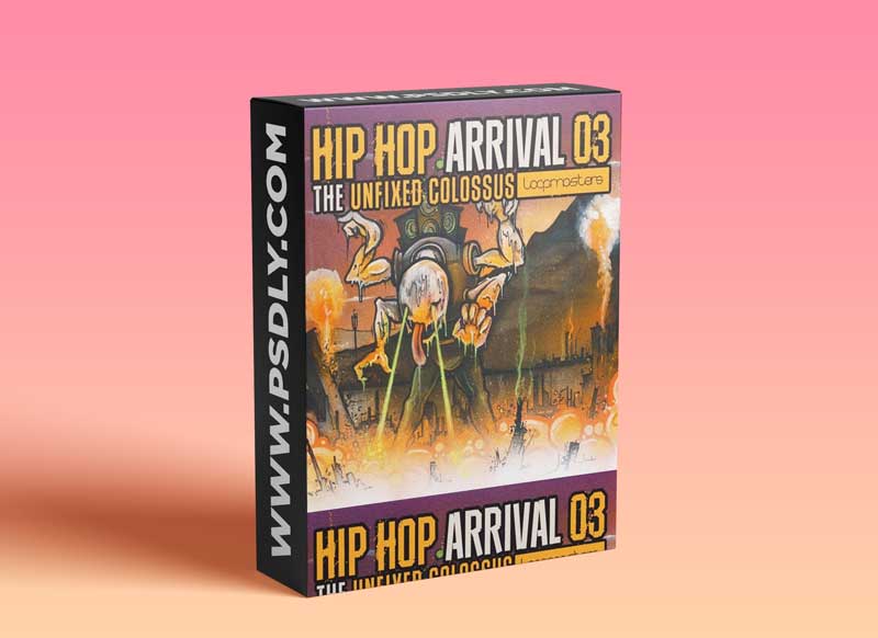 Loopmasters Hip Hop Arrival 03 The Unfixed Colossus