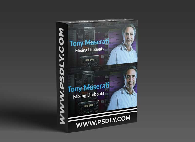 PUREMIX Tony Maserati Mixing Lifeboats Episode 1-6