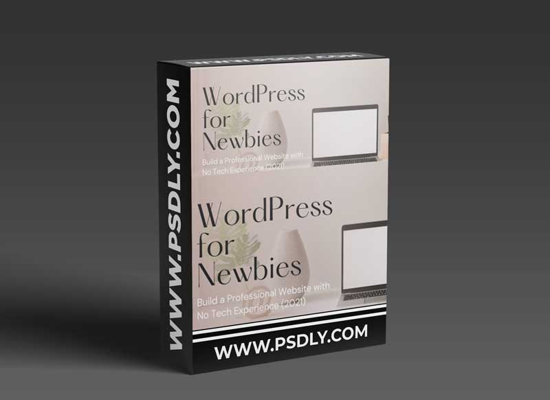 WordPress for Newbies: Build a Professional Website with No Tech Experience (2021)