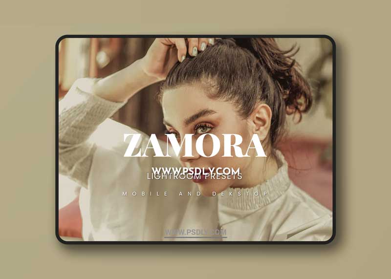 Zamora Lightroom Presets Dekstop and Mobile