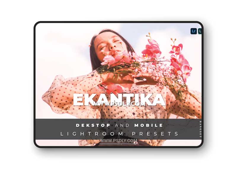 Ekantika Desktop and Mobile Lightroom Preset