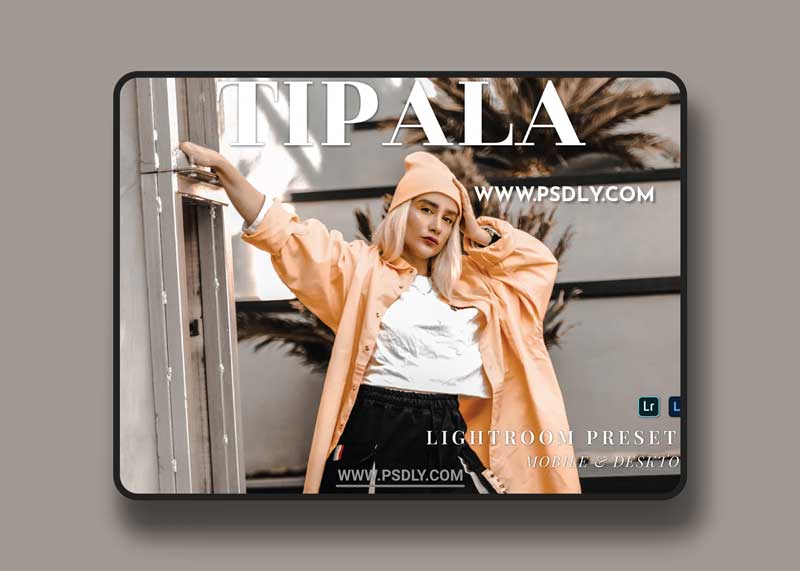Tipala Mobile and Desktop Lightroom Presets