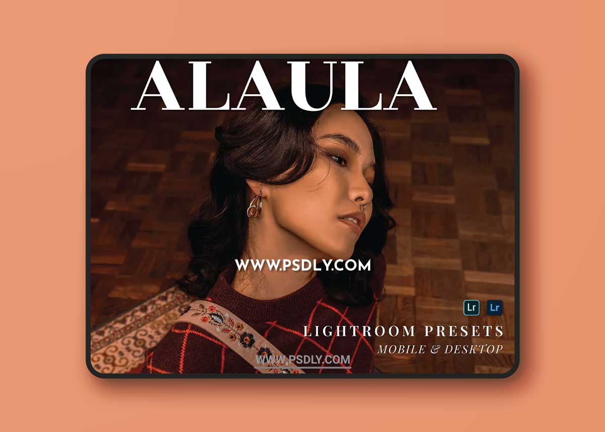 Alaula Mobile and Desktop Lightroom Presets