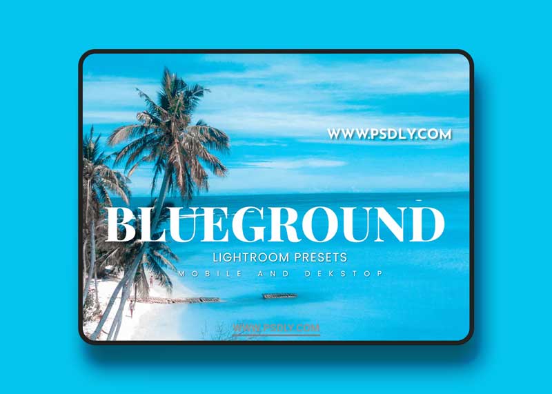 Blueground Lightroom Presets Dekstop and Mobile