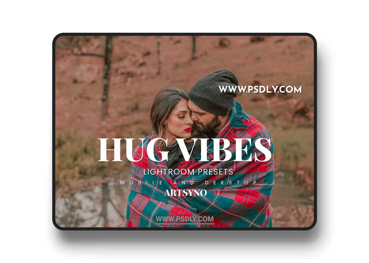 Hug Vibes Lightroom Presets Dekstop and Mobile