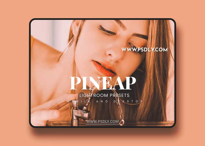 Pineap Lightroom Presets Dekstop and Mobile