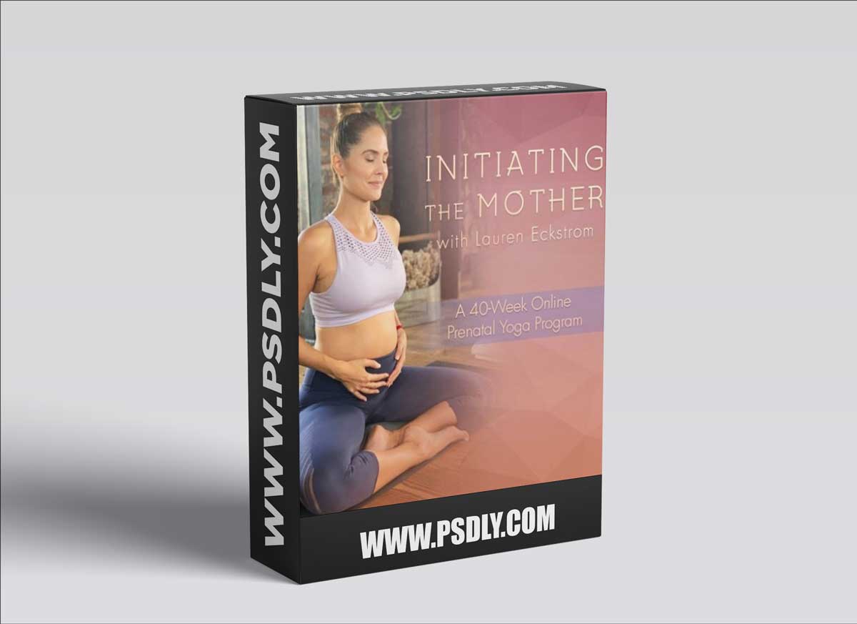Lauren Eckstrom - Initiating the Mother Prenatal Yoga Program