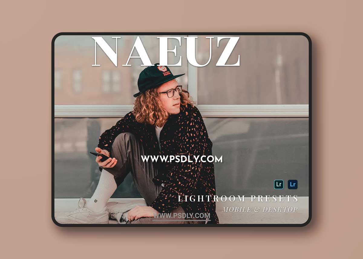 Naeuz Mobile and Desktop Lightroom Presets