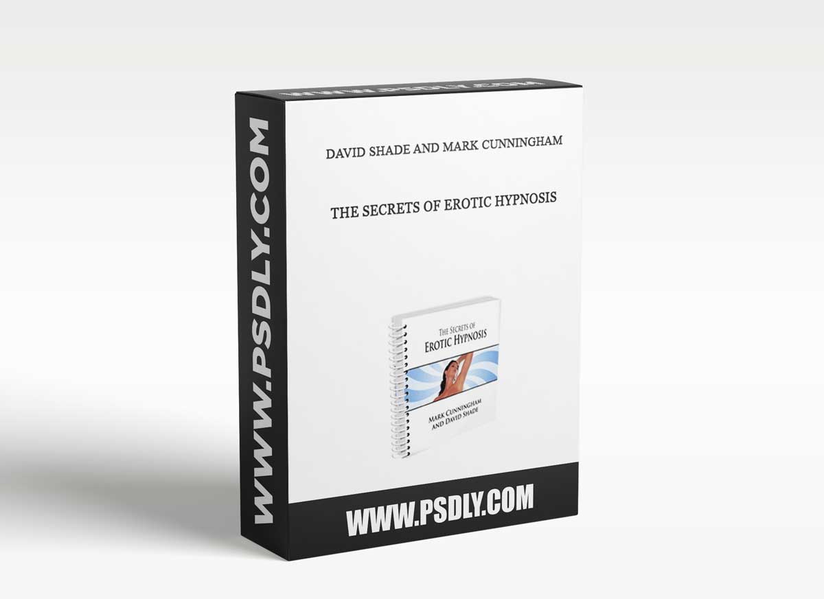 Mark Cunningham with David Shade - The Secrets of Erotic Hypnosis