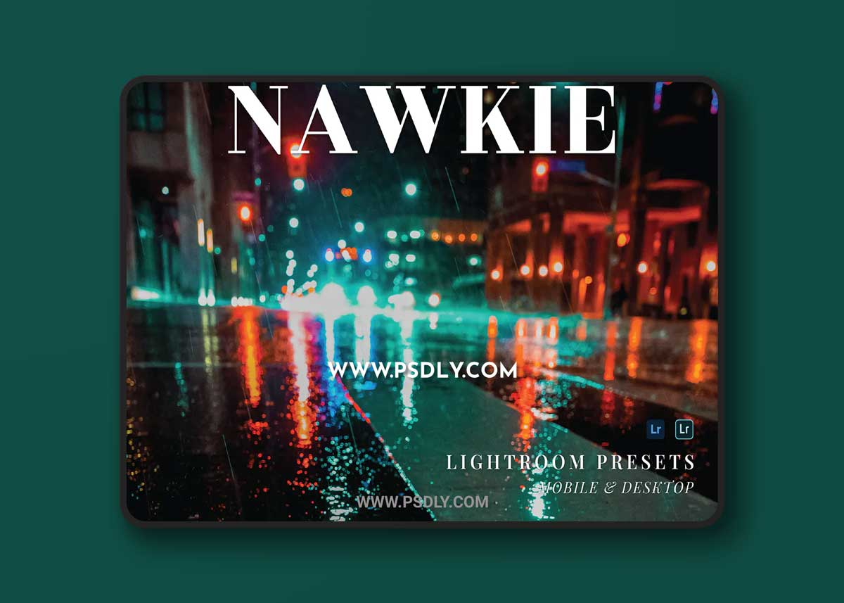 Nawkie Mobile and Desktop Lightroom Presets