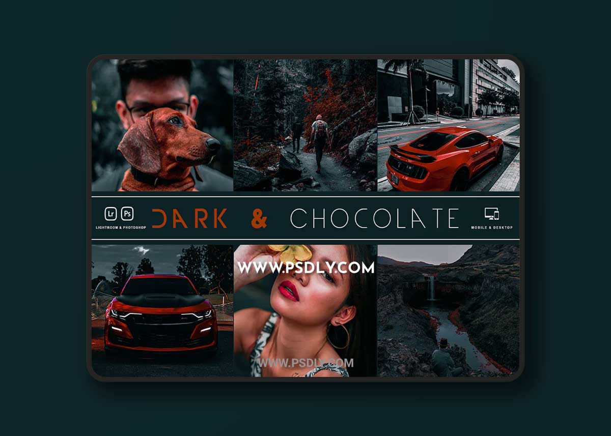 Dark & Chocolate Photoshop & Lightroom