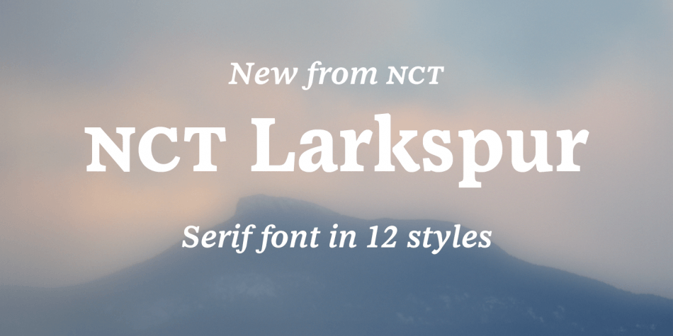 NCT Larkspur Font Family - 18 Fonts