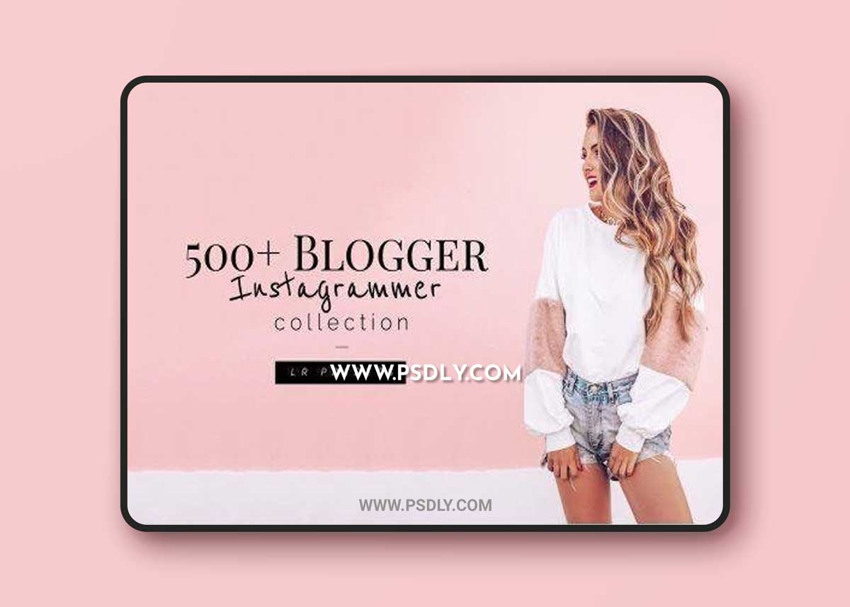 500+ Blogger Instagrammer LR Presets 1552610