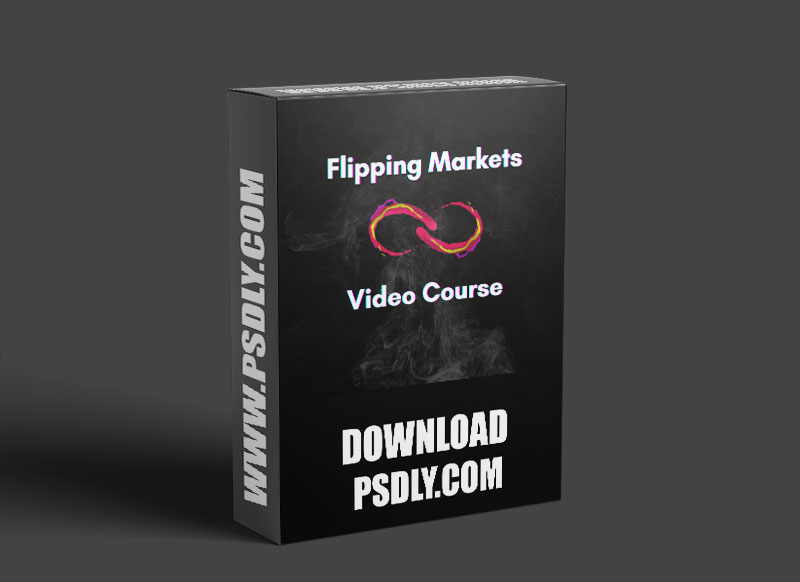 Flipping Markets Video Course Download