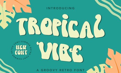 Tropical Vibe - Groovy Retro Font