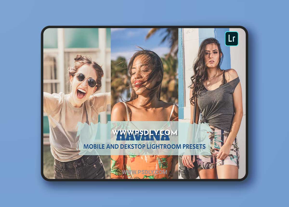 Havana Lightroom Presets Dekstop and Mobile