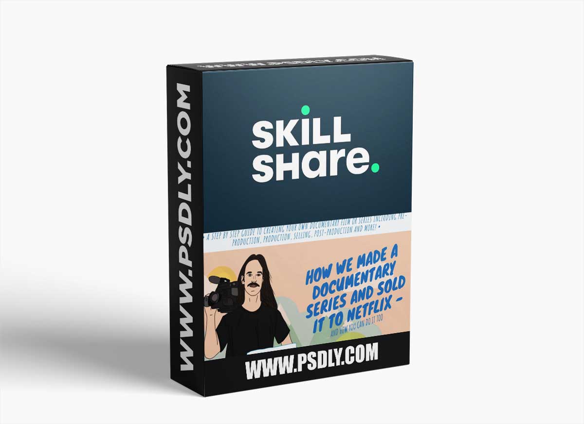 How We Made A Documentary Series & Sold It To Netflix