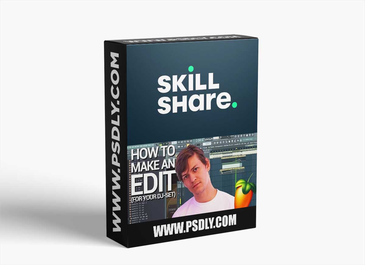 Skillshare Explaining How To Make An EDIT for Your DJ-set - Fruity Loops TUTORiAL