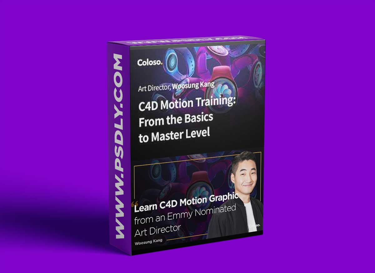Coloso - Woosung Kang - C4D Motion Training: From the Basics to Master Level