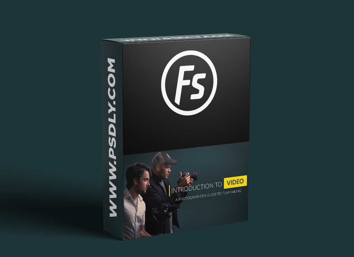 Fstopper A Photographer’s Guide to Filmmaking Update 2022