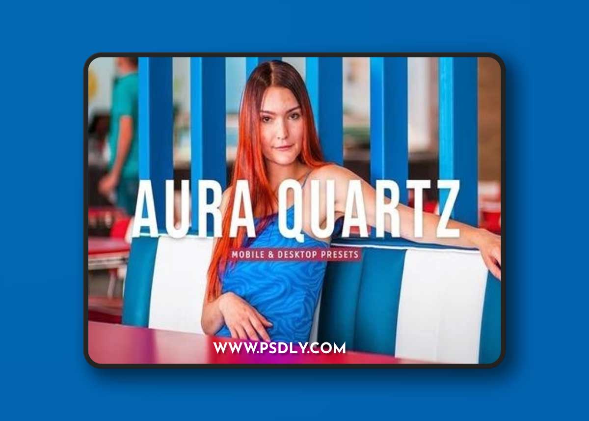 Aura Quartz Mobile & Desktop Lightroom Presets NBZU2L9