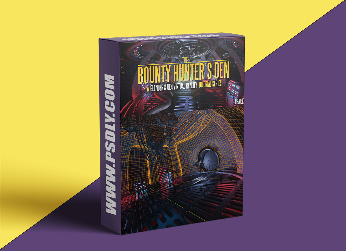 BlenderMarket – Bounty Hunter’S Den – Blender & Ue4 Virtual Reality Tutorial Series