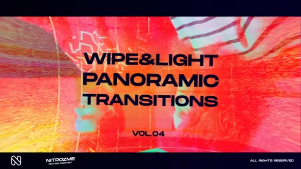 Videohive Wipe and Light Panoramic Transitions Vol. 04 45307304