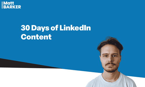 Matt Barker – 30 Days of LinkedIn Content 2023 2 image 25