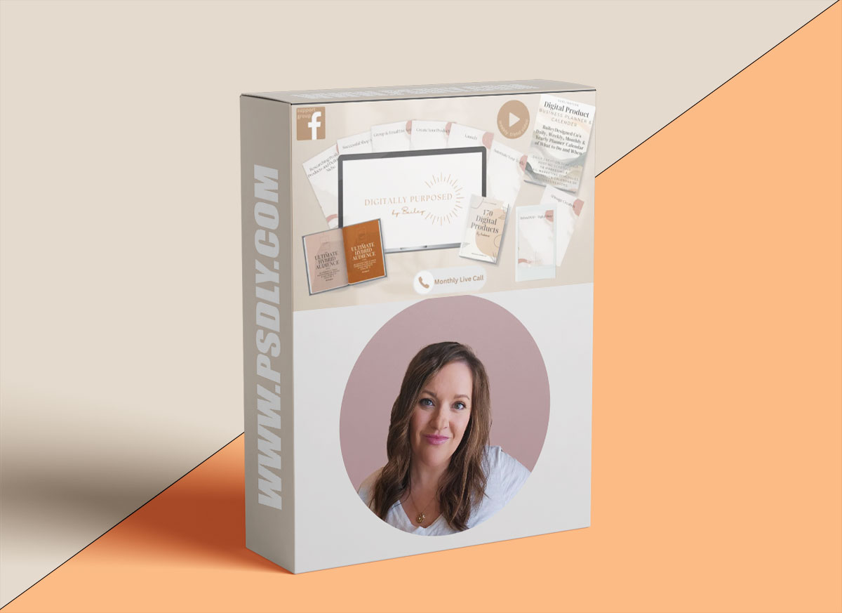 Bailey – Digitally Purposed-How to Build a Digital Product Business on Etsy