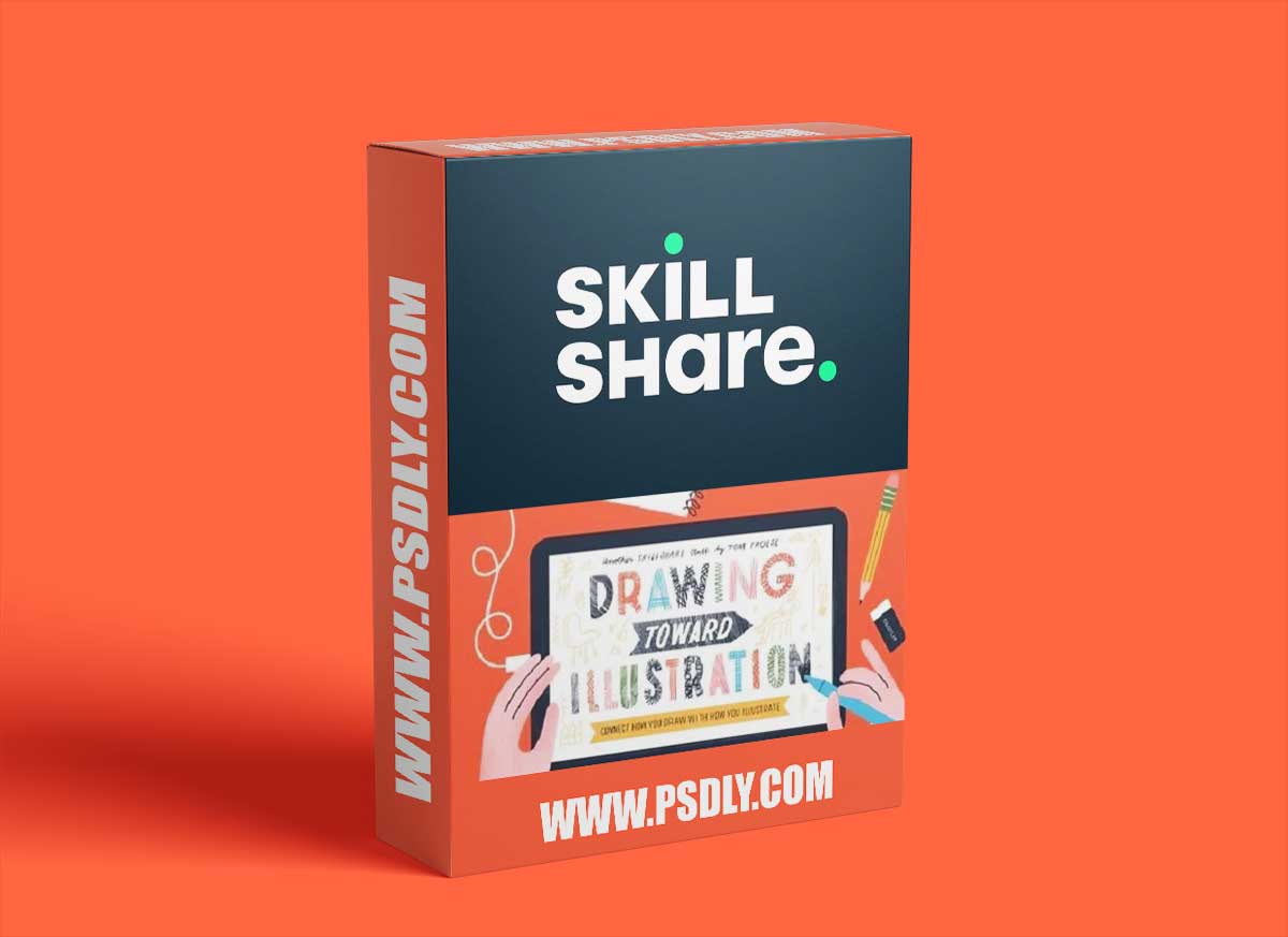 Drawing Toward Illustration: Connect How You Draw with How You Illustrate