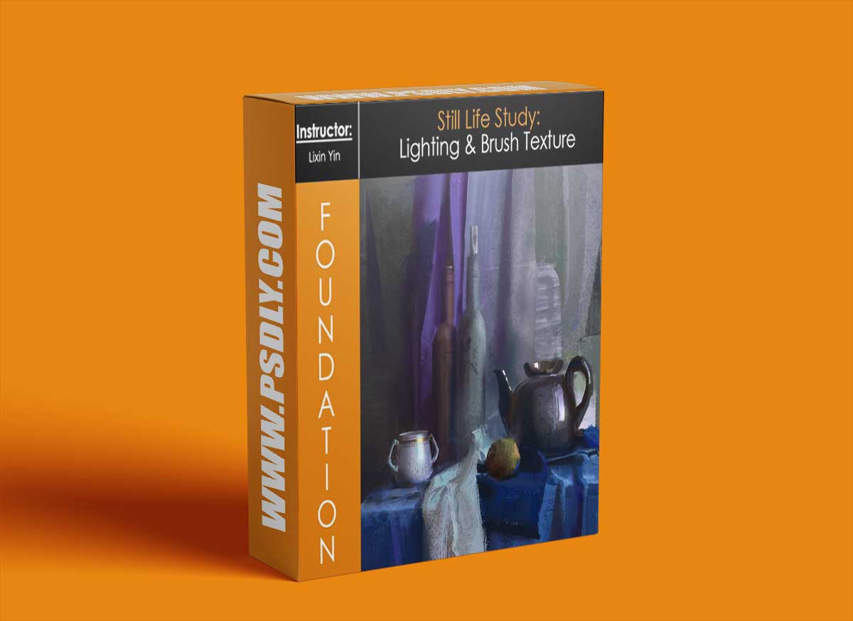 Foundation Patreon - Still Life Study: Lighting & Brush Texture with Lixin Yin
