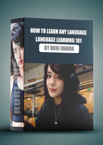 How to learn any language – Language Learning 101 By Ruri Ohama