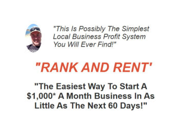 RANK AND RENT – Easiest way to Start a $1,000/m Business in as little as the Next 60 days!